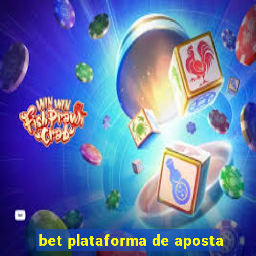 bet plataforma de aposta